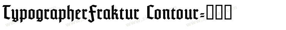 TypographerFraktur Contour字体转换